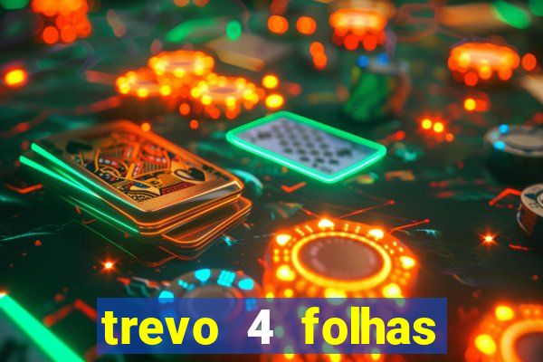 trevo 4 folhas significado espiritual